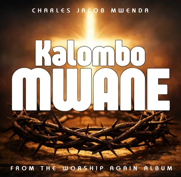 Charles Jacob Mwenda - Kalombo Mwane Mp3 Download