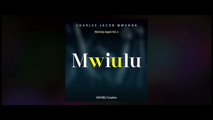 Charles Jacob Mwenda - Mwiulu Mp3 Download